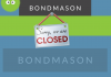 Bondmason closing
