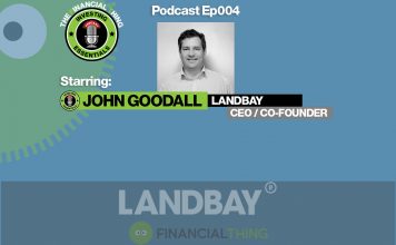 Financial Thing Investing Essentials Podcast EP004 – John Goodall / Landbay